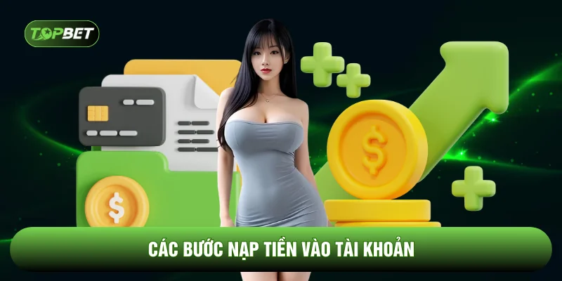 Các bước nạp tiền vào tài khoản 